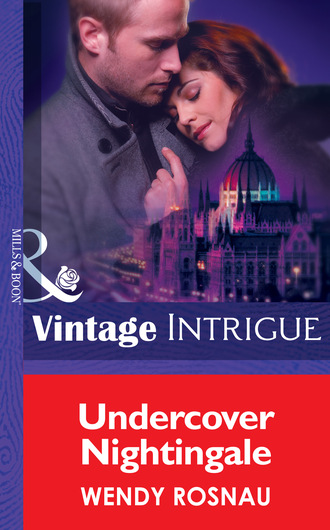 Wendy Rosnau. Undercover Nightingale