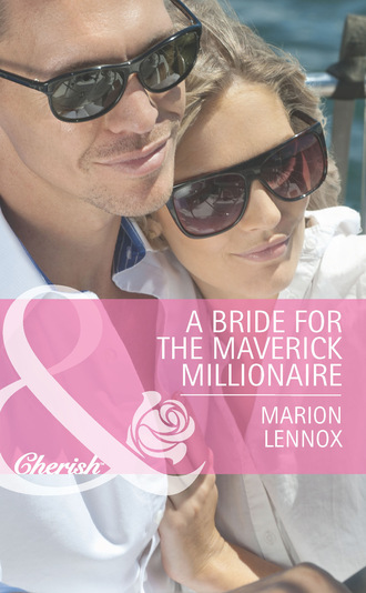 Marion Lennox. A Bride for the Maverick Millionaire