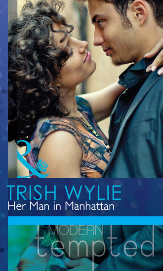Trish Wylie. Her Man in Manhattan