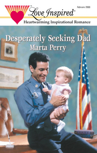 Marta  Perry. Desperately Seeking Dad
