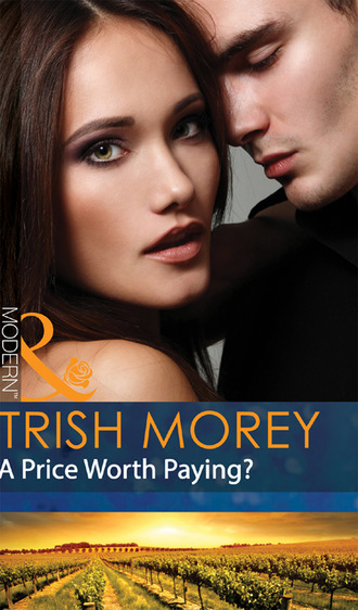 Trish Morey. A Price Worth Paying?