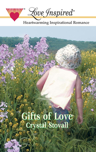 Crystal Stovall. Gifts Of Love