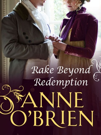 Anne O'Brien. Rake Beyond Redemption