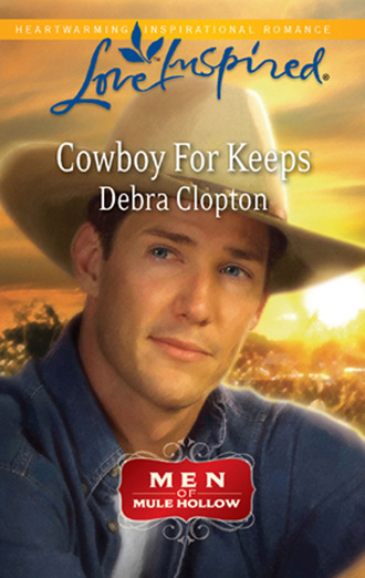 Debra Clopton. Cowboy For Keeps