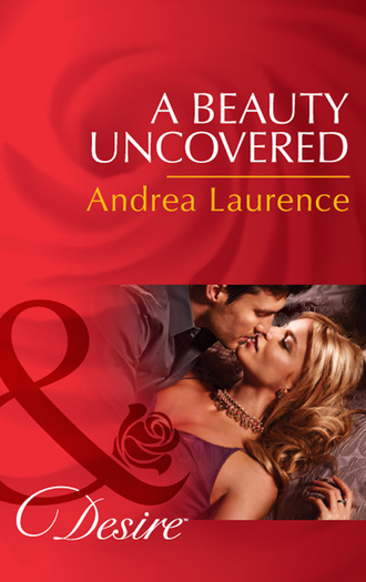 Andrea Laurence. A Beauty Uncovered
