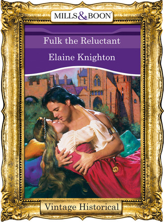 Elaine Knighton. Fulk The Reluctant