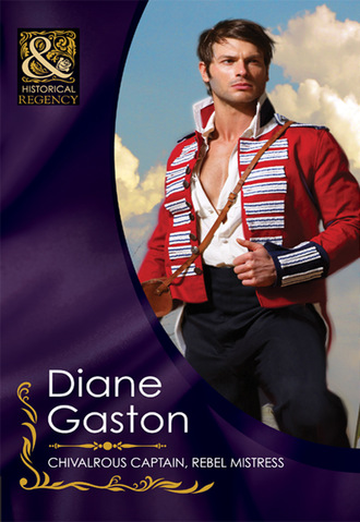 Diane Gaston. Chivalrous Captain, Rebel Mistress