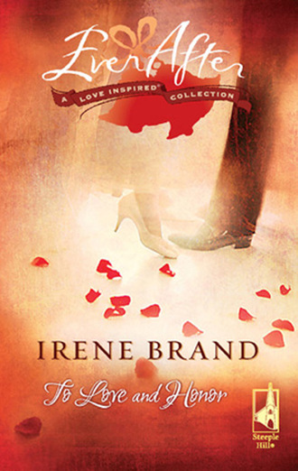 Irene Brand. To Love and Honor