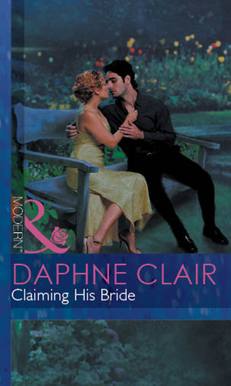 Daphne Clair. Claiming His Bride