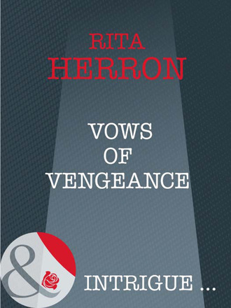 Vows of Vengeance. Rita Herron