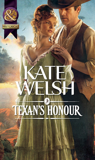 Kate Welsh. A Texan's Honour