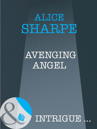 Alice Sharpe. Avenging Angel