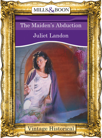 Juliet Landon. The Maiden's Abduction