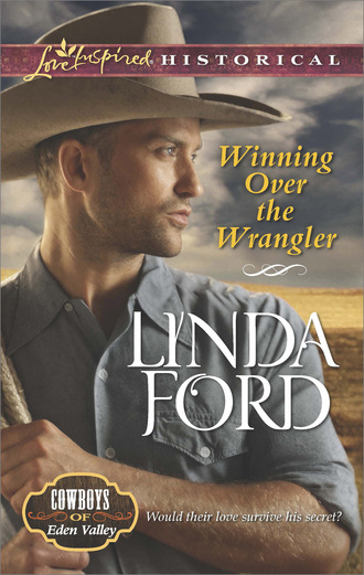 Linda Ford. Winning Over the Wrangler