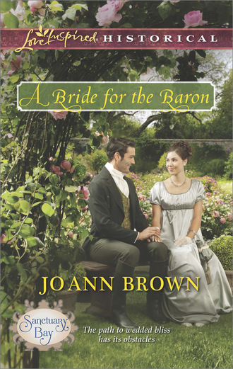 Jo Ann Brown. A Bride For The Baron
