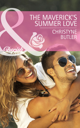 Christyne Butler. The Maverick's Summer Love