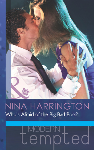 Nina Harrington. Who's Afraid of the Big Bad Boss?