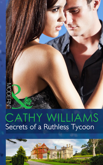 Кэтти Уильямс. Secrets of a Ruthless Tycoon