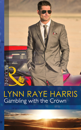 Lynn Raye Harris. Gambling with the Crown