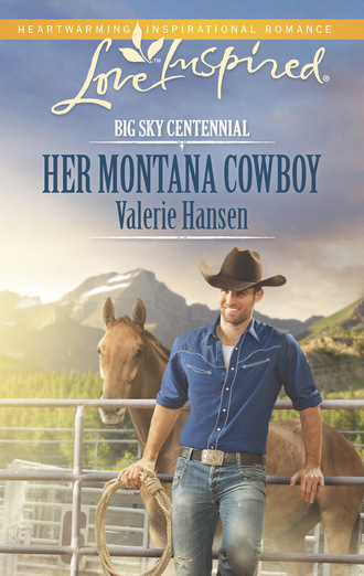 Valerie  Hansen. Her Montana Cowboy