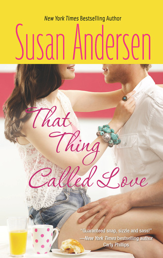 Susan Andersen. That Thing Called Love