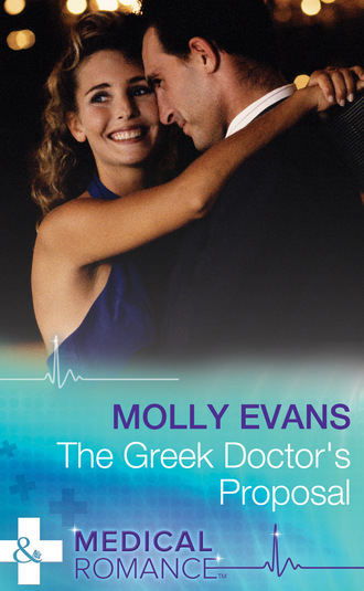 Molly Evans. The Greek Doctor's Proposal