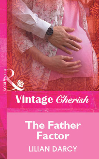 Lilian Darcy. The Father Factor