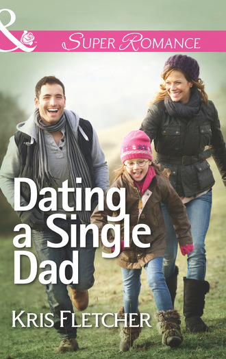 Kris Fletcher. Dating a Single Dad
