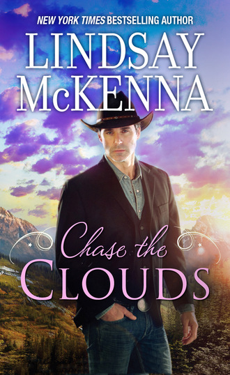 Lindsay McKenna. Chase The Clouds