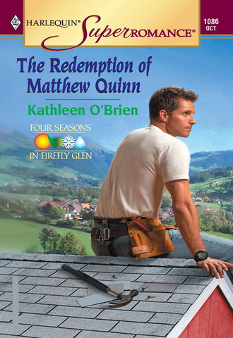Kathleen  O'Brien. The Redemption Of Matthew Quinn