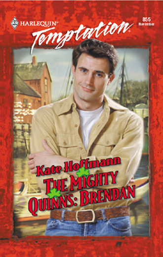 Kate Hoffmann. The Mighty Quinns: Brendan