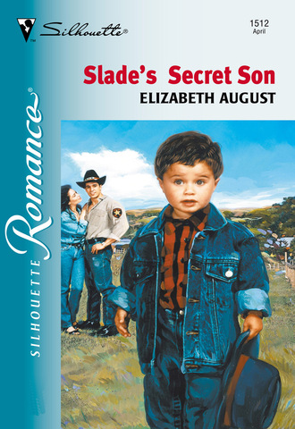 Elizabeth August. Slade's Secret Son
