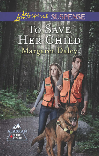 Margaret Daley. To Save Her Child