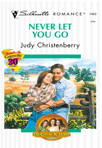 Judy Christenberry. Never Let You Go