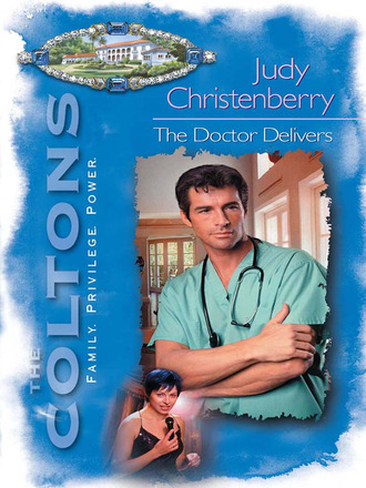 The Doctor Delivers. Judy Christenberry