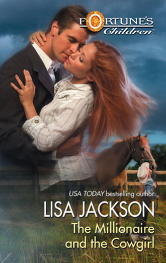 Lisa  Jackson. The Millionaire and the Cowgirl