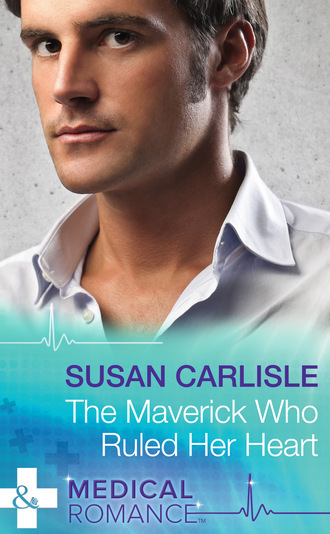 Susan Carlisle. The Maverick Who Ruled Her Heart