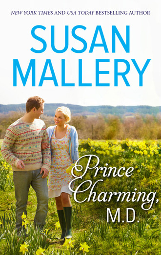 Susan Mallery. Prince Charming, M.D.