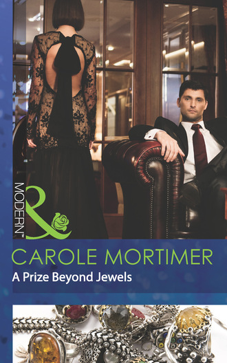 Carole Mortimer. A Prize Beyond Jewels