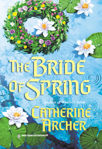 Catherine Archer. The Bride Of Spring