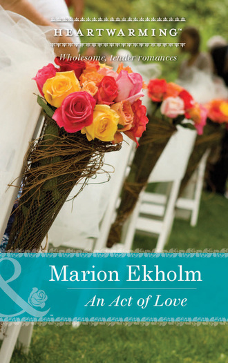 Marion Ekholm. An Act of Love