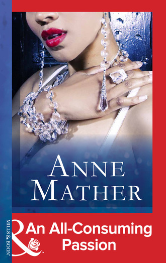 Anne Mather. An All-Consuming Passion