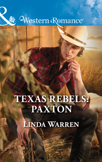 Linda Warren. Texas Rebels: Paxton