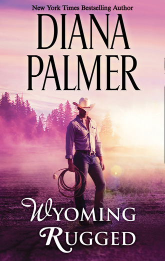 Diana Palmer. Wyoming Rugged