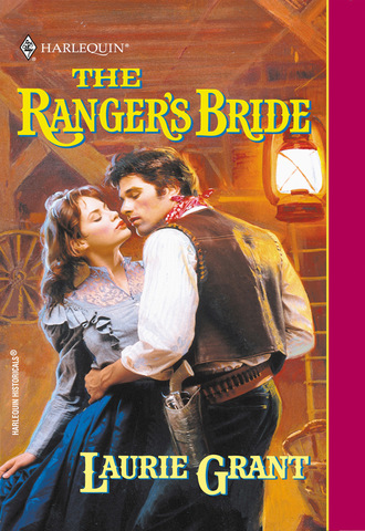 Laurie Grant. The Ranger's Bride