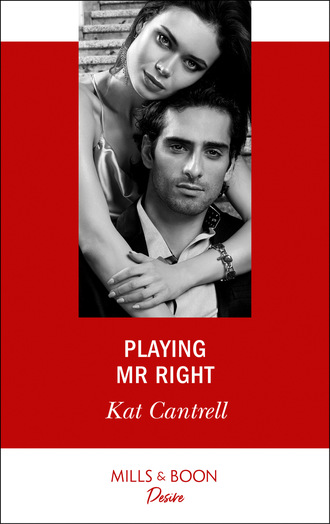Kat Cantrell. Playing Mr. Right