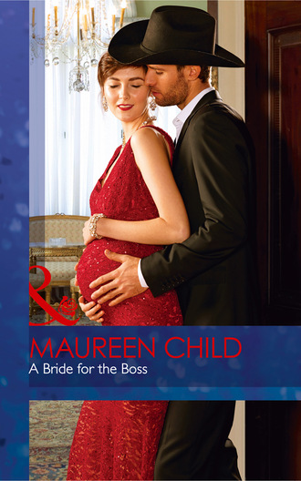 Maureen Child. A Bride For The Boss