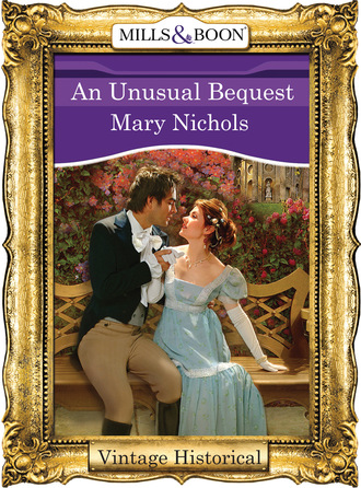Mary Nichols. An Unusual Bequest