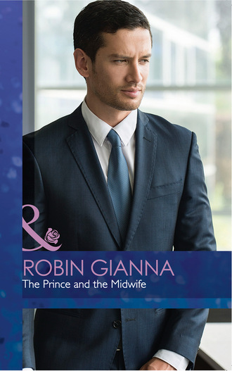 Robin Gianna. The Prince And The Midwife