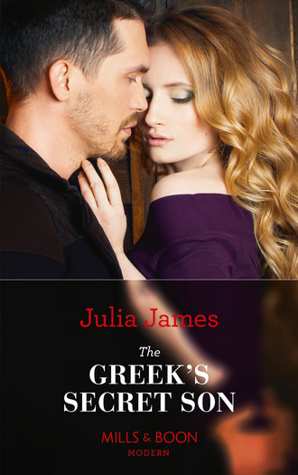 Julia James. The Greek's Secret Son